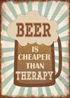 Magnet 5x7cm Beer Is Cheaper Than Therapy
